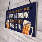 Bar Sign Funny Hanging Plaque Man Cave Sign Shed Sign Pub Sign