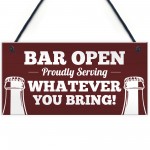 Bar Sign OPEN Sign Bar Sign Funny Man Cave Sign Shed Sign