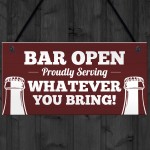 Bar Sign OPEN Sign Bar Sign Funny Man Cave Sign Shed Sign