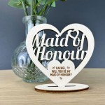Will You Be My Maid Of Honour Proposal Gift Wood Standing Heart