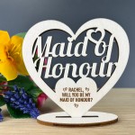 Will You Be My Maid Of Honour Proposal Gift Wood Standing Heart