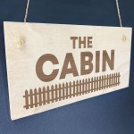 Garden Plaque THE CABIN Sign Shed Sign Man Cave Sign