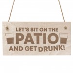 Lets Sit Shabby Chic Engraved Signs Garden Shed Plaques Alcohol
