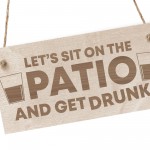 Lets Sit Shabby Chic Engraved Signs Garden Shed Plaques Alcohol