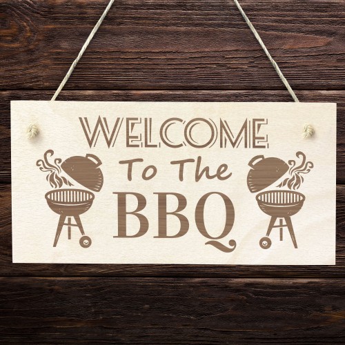 Welcome To The BBQ Sign Engraved Garden Signs And Plaques