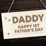 Daddy First Fathers Day Wooden Sign Gift For Dad 1st Fathers Day
