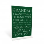 Grandad Gift Standing Plaque Birthday Fathers Day Gift Thank You