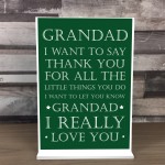 Grandad Gift Standing Plaque Birthday Fathers Day Gift Thank You