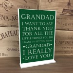 Grandad Gift Standing Plaque Birthday Fathers Day Gift Thank You