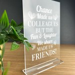 Chance Made Us Colleagues Gift Standing Plaque Thank You