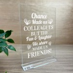 Chance Made Us Colleagues Gift Standing Plaque Thank You