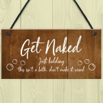 Funny Hot Tub Sign Get Naked Hot Tub Accessories Garden Sign