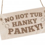 Funny Hot Tub Signs NO HOT TUB HANKY PANKY Hot Tub Accessories