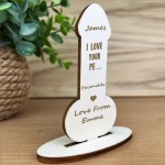 Funny Rude Boyfriend Gift Husband Gift Engraved Sign Anniversary