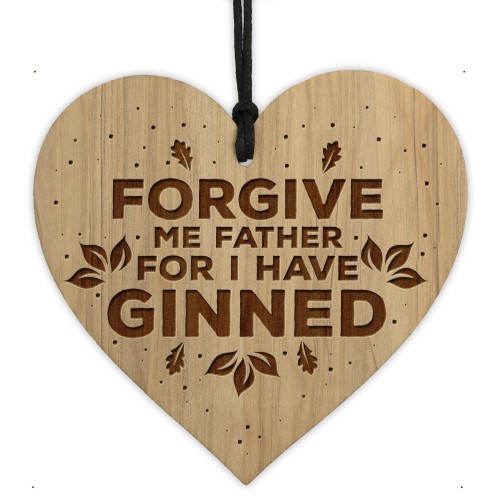 FUNNY Gin Sign Wood Engraved Heart Gin Gift Home Bar Sign