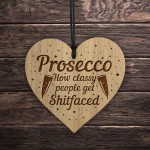 Funny PROSECCO Sign Engraved Heart Bar Sign Friendship Sign