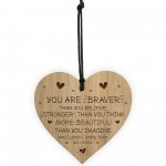 Braver Stronger Beautiful Plaque Friendship Sign Wood Heart