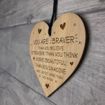 Braver Stronger Beautiful Plaque Friendship Sign Wood Heart