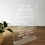 BRAVER STRONGER BEAUTIFUL Standing Plaque Friendship Sign