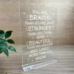 BRAVER STRONGER BEAUTIFUL Standing Plaque Friendship Sign