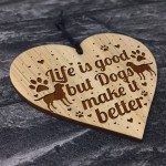 Funny Dog Sign Home Sign Engraved Heart Dog Gift Dog Lover Gift