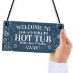 Personalised Welcome Sign For Hot Tub Hanging Garden Wall Sign