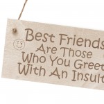 FUNNY Best Friend Sign Engraved Wood Sign Friendship Gift