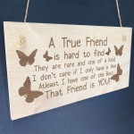 True Friend Gift For Birthday Christmas Engraved Wood Sign