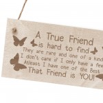True Friend Gift For Birthday Christmas Engraved Wood Sign