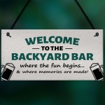 Welcome To The Backyard Bar Sign Hanging Wall Sign Bar Signs