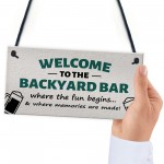 Welcome To The Backyard Bar Sign Hanging Wall Sign Bar Signs