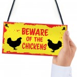 BEWARE OF THE CHICKENS Hanging Plaque Chicken Coop Sign Gift