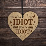 Funny MY IDIOT Anniversary Gift For Him Her Engraved Heart