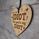 Funny MY IDIOT Anniversary Gift For Him Her Engraved Heart
