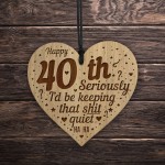  Funny 40th Birthday Card Engraved Heart 40th Birthday Gifts