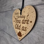 Funny Birthday For Him Her Engraved Heart 50th 60th 70th
