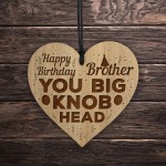 Funny Joke Birthday Gift For Brother Engraved Heart Brother Gift