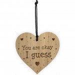 YOU ARE OKAY Funny Anniversary Gift For Him Her Engraved Heart