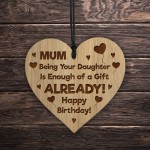 FUNNY Birthday Gift For Mum From Daughter Engraved Wood Heart