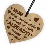 FUNNY Birthday Gift For Mum From Daughter Engraved Wood Heart