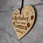 Funny Birthday Gift From Brother Sister Engraved Heart Joke