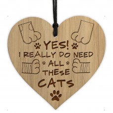 I REALLY DO NEED ALL THESE CATS Funny Cat Sign Cat Gifts