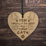 I REALLY DO NEED ALL THESE CATS Funny Cat Sign Cat Gifts
