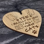 I REALLY DO NEED ALL THESE CATS Funny Cat Sign Cat Gifts