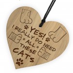 I REALLY DO NEED ALL THESE CATS Funny Cat Sign Cat Gifts