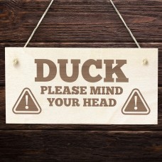 Duck Mind Your Head Hanging Wall Door Sign Engraved Wooden Sign