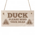 Duck Mind Your Head Hanging Wall Door Sign Engraved Wooden Sign