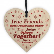Funny Best Friend Friendship Gift For Christmas Wooden Heart 