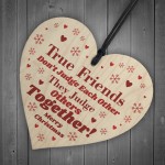 Funny Best Friend Friendship Gift For Christmas Wooden Heart 