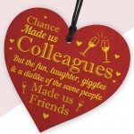 Chance Made Us Colleagues Gifts Heart Plaque Hanging Sign Friend